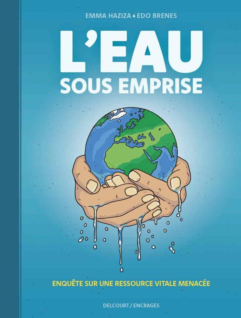 Emma Haziza. BD L'eau sous emprise.